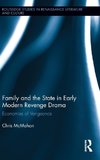 McMahon, C: Family and the State in Early Modern Revenge Dra