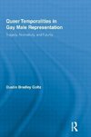 Goltz, D: Queer Temporalities in Gay Male Representation