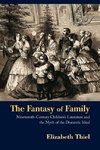 Thiel, E: Fantasy of Family