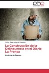 La Construcción de la Delincuencia en el Diario La Prensa