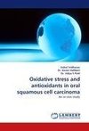 Oxidative stress and antioxidants in oral squamous cell carcinoma