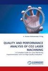 QUALITY AND PERFORMANCE ANALYSIS OF CO2 LASER MACHINING