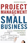 Phillips, J: Project Management for Small Business: A Stream