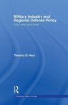 Hoyt, T: Military Industry and Regional Defense Policy