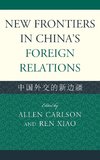 New Frontiers in China's Foreign Relations