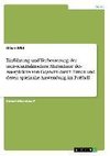 Einführung und Verbesserung der individualtaktischen Maßnahme des Ausspielens von Gegnern durch Finten und deren spielnahe Anwendung im Fußball