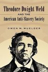 Muelder, O:  Theodore Dwight Weld and the American Anti-Slav