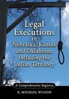 Wilson, R:  Legal Executions in Nebraska, Kansas and Oklahom