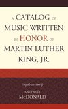 A Catalog of Music Written in Honor of Martin Luther King JR.