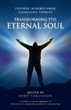 TRANSFORMING THE ETERNAL SOUL