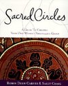 Sacred Circles: A Guide to Creating Your Own Women's Spirituality Group