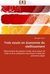 Trois essais en économie du vieillissement