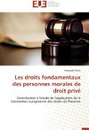 Les droits fondamentaux des personnes morales de droit privé