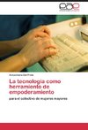 La tecnologia como herramiento de empoderamiento