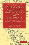 Four Months Among the Gold-Finders in Alta California