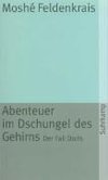 Abenteuer im Dschungel des Gehirns