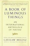 A Book of Luminous Things: An International Anthology of Poetry