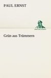 Grün aus Trümmern