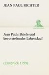 Jean Pauls Briefe und bevorstehender Lebenslauf