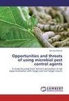 Opportunities and threats of using microbial pest control agents