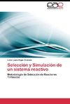 Selección y Simulación de un sistema reactivo