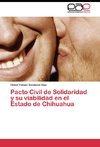 Pacto Civil de Solidaridad y su viabilidad en el Estado de Chihuahua