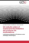 Un estudio sobre el Conocimiento Didáctico del profesor de matemáticas