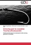 Craving por la cocaína: Teoría y Evaluación