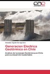 Generacion Electrica Geotérmica en Chile