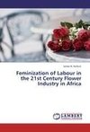 Feminization of Labour in the 21st Century Flower Industry in Africa