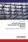 A Fault Tolerance Framework for Mobile Devices