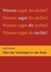 Warum sagst du nichts?