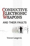 Conductive Electronic Weapons and Their Faults