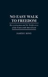 No Easy Walk to Freedom