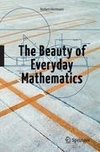 The Beauty of Everyday Mathematics