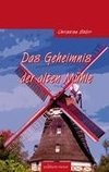 Das Geheimnis der alten Mühle