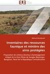 Inventaires des ressources faunique et minière des aires protégées