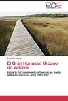 El Gran Humedal Urbano de Valdivia