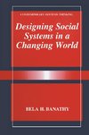 Designing Social Systems in a Changing World