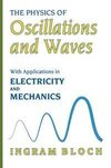 The Physics of Oscillations and Waves