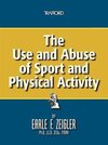 The Use and Abuse of Sport and Physical Activity