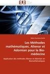 Les Méthodes mathématiques, Alienor et Adomian pour la Bio-médecine