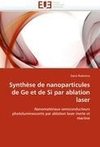 Synthèse de nanoparticules de Ge et de Si par ablation laser