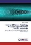 Energy Efficient Topology Control Algorithms for Sensor Networks