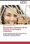 Elementos culturales de la familia en la Guajira Colombia