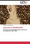 ¿Locura o disidencia?