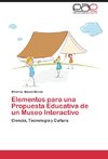 Elementos para una Propuesta Educativa de un Museo Interactivo