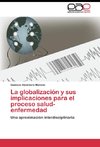 La globalización y sus implicaciones para el proceso salud-enfermedad