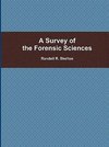 A Survey of the Forensic Sciences