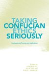 Taking Confucian Ethics Seriously